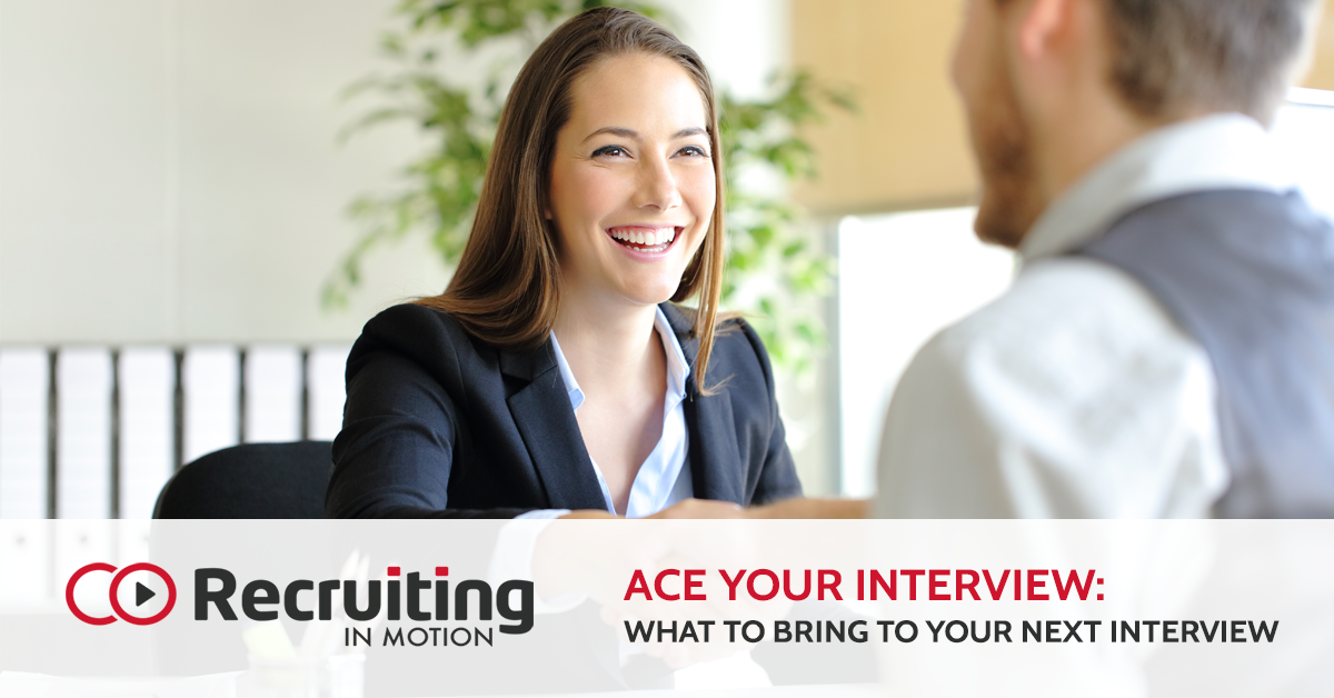 Ace Your Interview: What To Bring to Your Next Interview | Recruiting in Motion